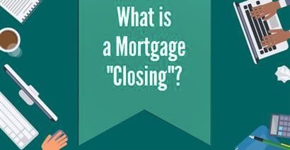 What is a Mortgage Closing?