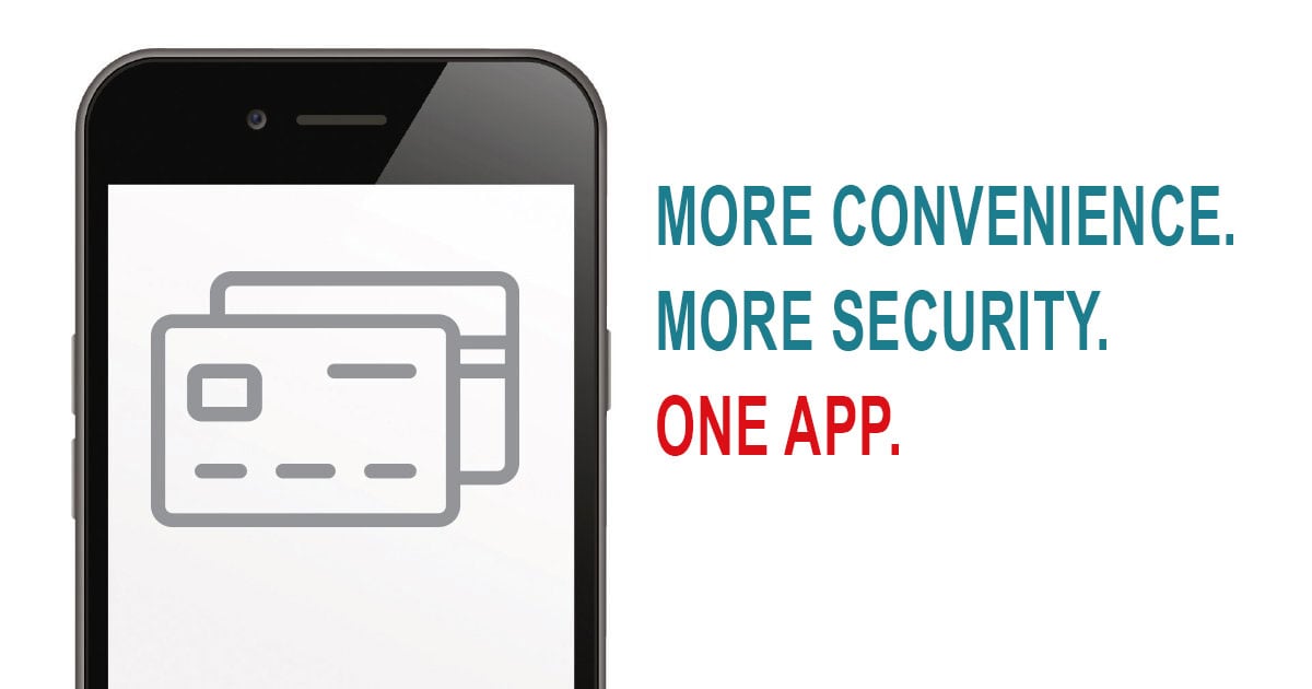 More convenience. More security. One app.