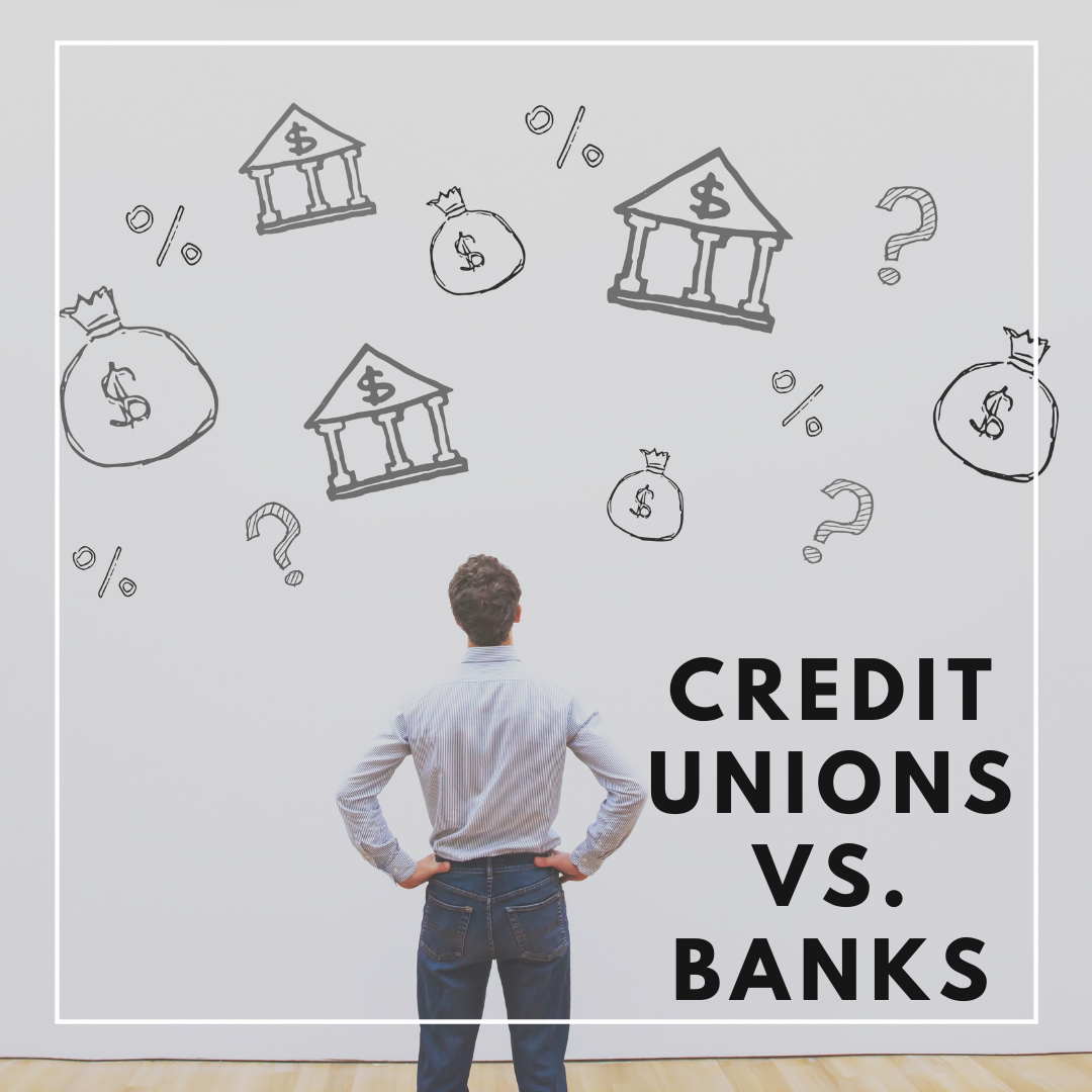 Credit Unions vs. Banks