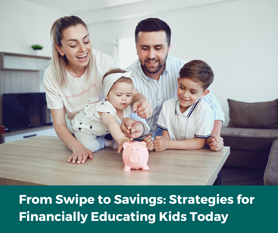 From swipe to savings: Strategies for financially educating kids today