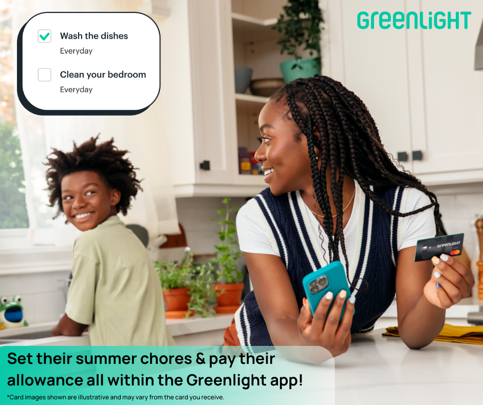 GL_Summer chores1_V2 Set their summer chores & pay their allowance all within the Greenlight app!
