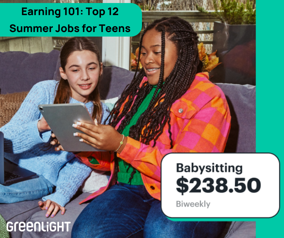 Earning 101: Top 12 Summer Jobs for Teens. Greenlight.