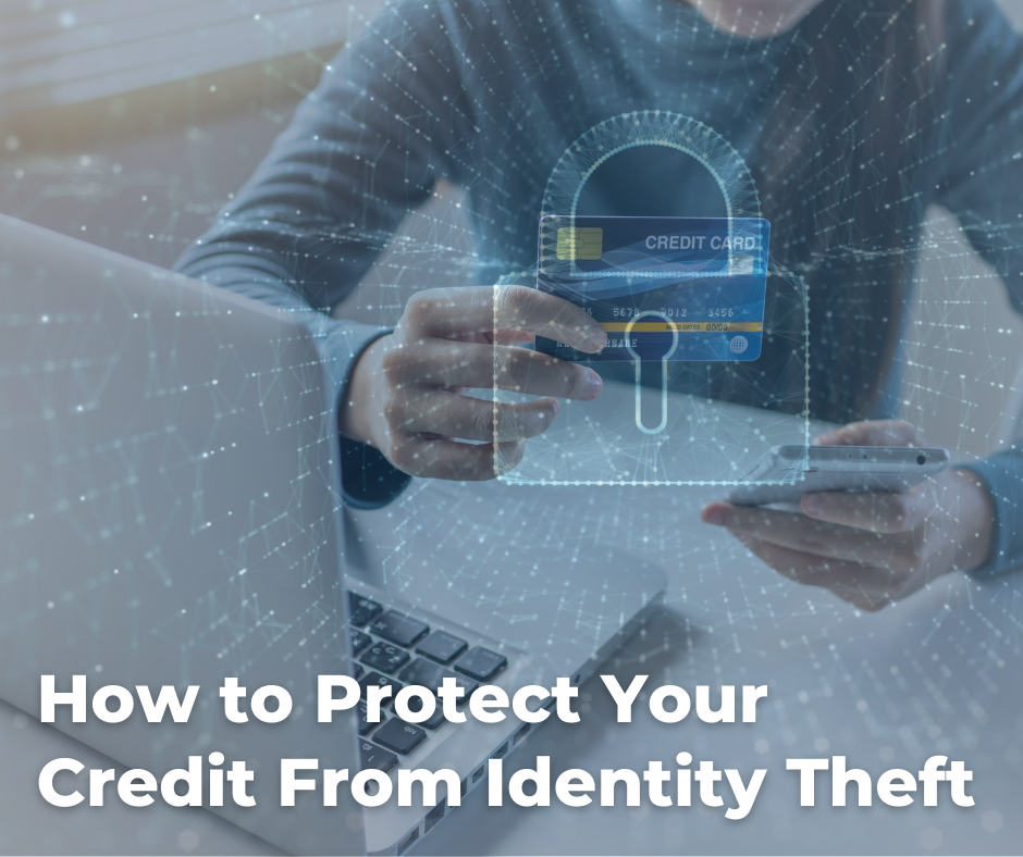 How to Protect Your Credit From Identity Theft