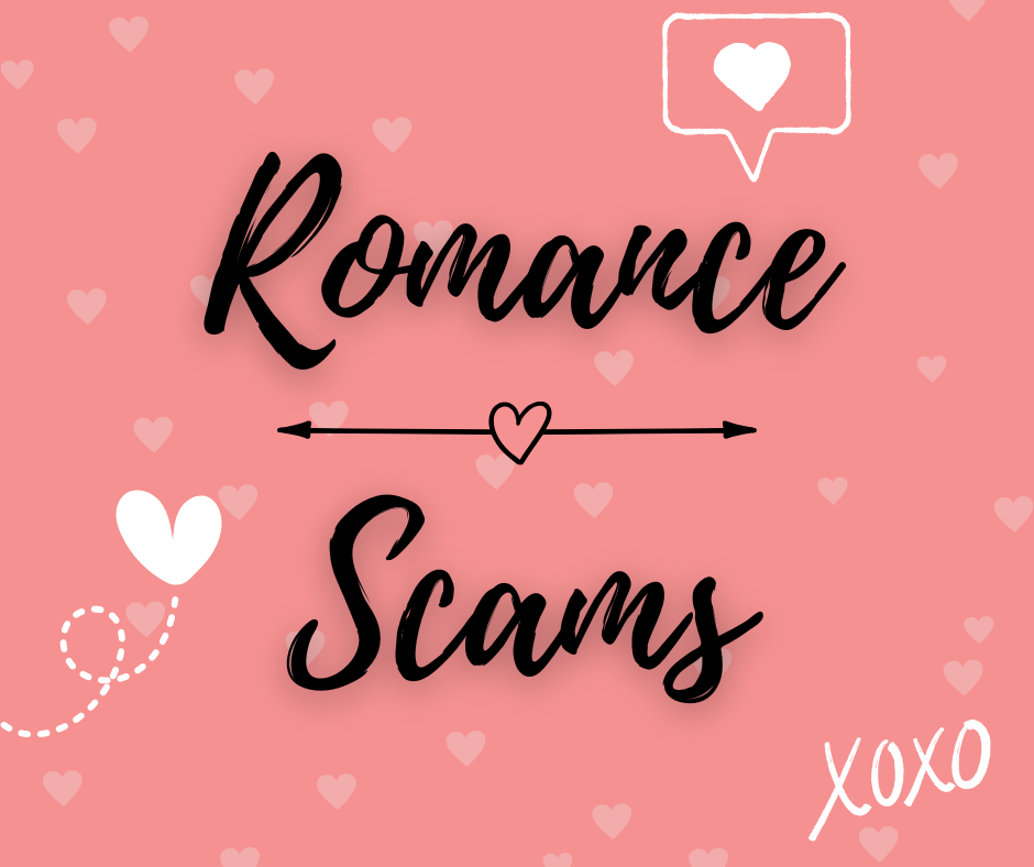 Romance Scams.