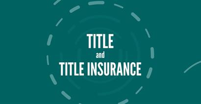 Title and Title Insurance